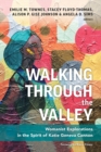 Walking through the Valley : Womanist Explorations in the Spirit of Katie Geneva Cannon - Book