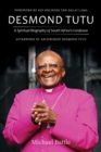 Desmond Tutu : A Spiritual Biography of South Africa's Confessor - Book