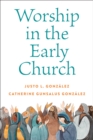 Worship in the Early Church - Book