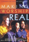 Making Worship Real : A Resource for Youth and Their Leaders - Book