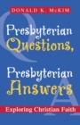 Presbyterian Questions, Presbyterian Answers : Exploring Christian Faith - Book