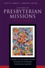 A History of Presbyterian Missions : 1944-2007 - Book