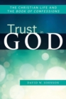Trust in God : The Christian Life and the Book of Confessions - Book