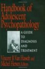 Handbook of Adolescent Psychopathology : A Guide to Diagnosis and Treatment - Book