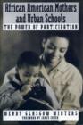 African American Mothers and Urban Schools : The Power of Participation - Book