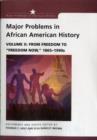 Major Problems in African American History : Volume II: From Freedom to Freedom Now," 1865 - 1990s" - Book