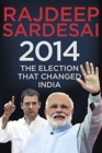 2014: The Election That Changed India - Book