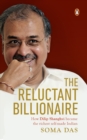 The Reluctant Billionaire : How Dilip Shanghvi Became the Richest Self-Made Indian - Book