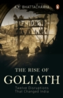 The Rise of Goliath : Twelve Disruptions That Changed India - Book