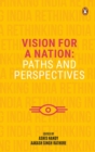 Vision for a Nation : Paths and Perspectives - Book