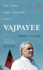 Vajpayee : The Years That Changed India - Book
