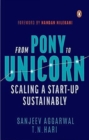 From Pony to Unicorn : Scaling a Start-Up Sustainably - Book