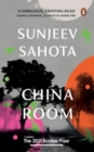 China Room : A must-read novel on love, oppression, and freedom by Sunjeev Sahota, the award-winning author of The Year of the Runaways | Penguin Books, Booker Prize 2021 - Longlisted - Book