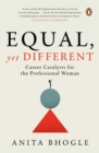 Equal, Yet Different : Career Catalysts for the Professional Woman - Book