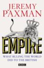 Empire : What Ruling the World Did to the British - eBook