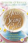 A Year of Doing Good : One Woman, One New Year's Resolution, 365 Good Deeds - Book