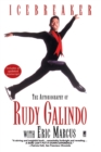Icebreaker : The Autobiography of Rudy Galindo - Book