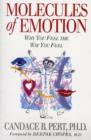 Molecules Of Emotion : Why You Feel The Way You Feel - Book