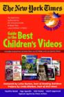 The New York Times Guide to the Best Children's Videos - Book