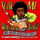 'Scuse ME... While I Kiss This Guy : And Other Misheard Lyrics - Book