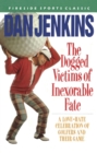 DOGGED VICTIMS OF INEXORABLE FATE - Book