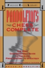 Pandolfini's Chess Complete : The Most Comprehensive Guide to the Game, from History to Strategy - Book
