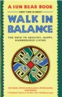 Walk in Balance : The Path to Healthy, Happy, Harmonious Living - Book