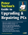 Peter Norton's Guide to Upgrading and Repairing PCs, - Book