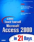 Sams Teach Yourself Access 2000 in 21 Days - Book