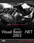 Microsoft Visual Basic .NET 2003 Kick Start - Book