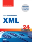 Sams Teach Yourself XML in 24 Hours : Complete Starter Kit - Book