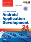 Android Application Development in 24 Hours, Sams Teach Yourself - Book