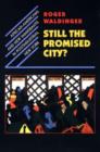 Still the Promised City? : African-Americans and New Immigrants in Postindustrial New York - Book