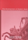 The Development of Modern Spain : An Economic History of the Nineteenth and Twentieth Centuries - Book