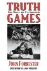 Truth Games : Lies, Money, and Psychoanalysis - Book