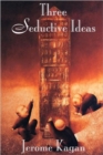 Three Seductive Ideas - Book