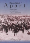 Becoming Apart : National Power and Local Politics in Toyama, 1868–1945 - Book