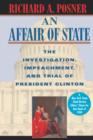 An Affair of State : The Investigation, Impeachment, and Trial of President Clinton - Book