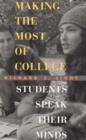 Making the Most of College : Students Speak Their Minds - Book