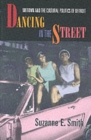 Dancing in the Street : Motown and the Cultural Politics of Detroit - Book