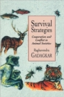 Survival Strategies : Cooperation and Conflict in Animal Societies - Book