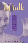 Fat Talk : What Girls and Their Parents Say about Dieting - Book