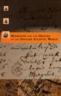 Migration and the Origins of the English Atlantic World - Book