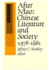 After Mao : Chinese Literature and Society, 1978-1981 - Book
