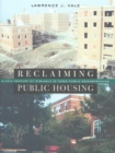 Reclaiming Public Housing : A Half Century of Struggle in Three Public Neighborhoods - Book