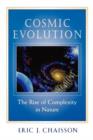 Cosmic Evolution : The Rise of Complexity in Nature - Book