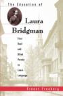 The Education of Laura Bridgman : First Deaf and Blind Person to Learn Language - Book