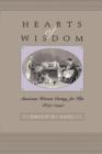 Hearts of Wisdom : American Women Caring for Kin, 1850-1940 - Book