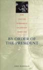 By Order of the President : FDR and the Internment of Japanese Americans - Book
