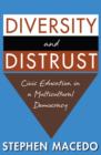 Diversity and Distrust : Civic Education in a Multicultural Democracy - Book